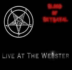 Blood Of Betrayal : Live At The Webster